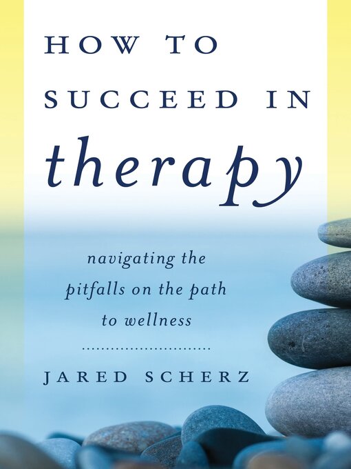 Title details for How to Succeed in Therapy by Jared Scherz - Available